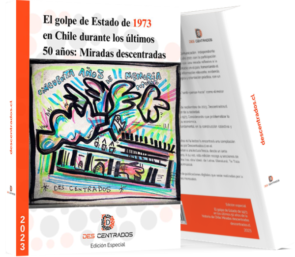 El golpe de Estado de 1973 en Chile durante los últimos 50 años de la historia : Miradas descentradas